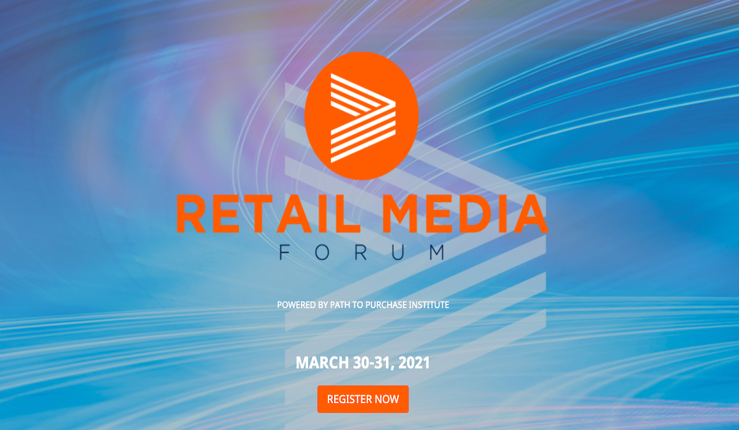 Retail Media Forum | March 30-31, 2021